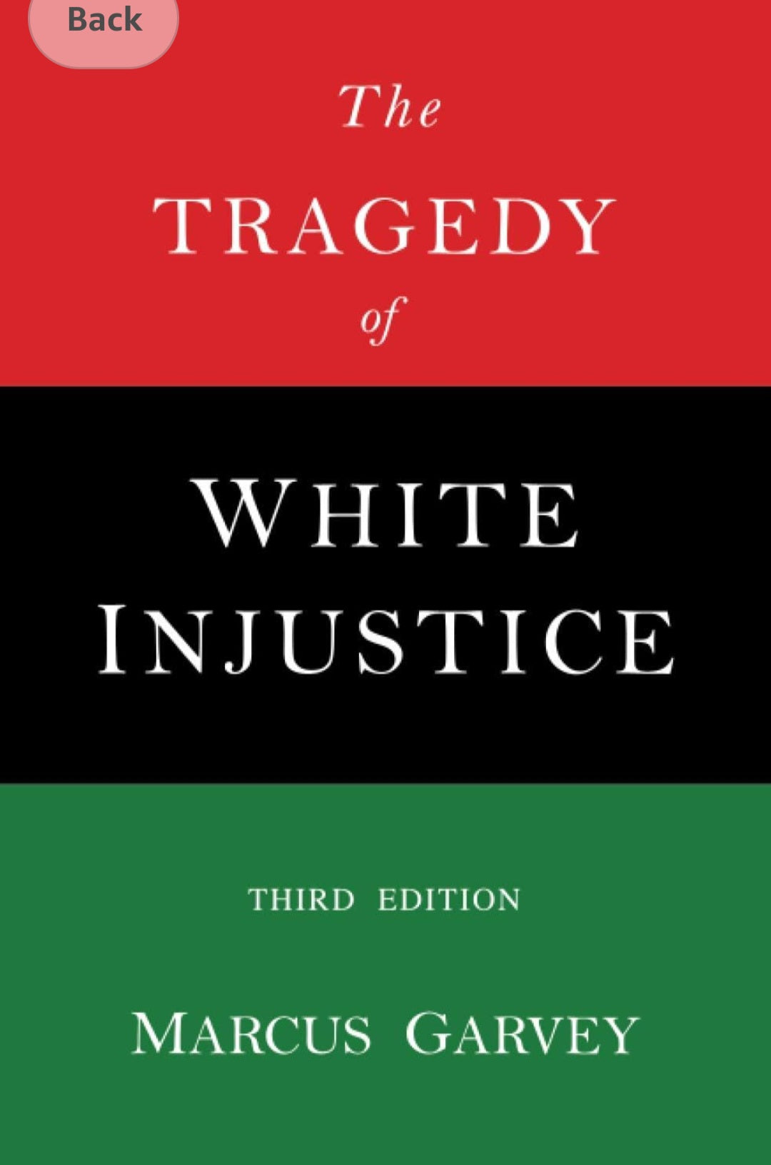 The Tragedy of White Injustice Third Edition by Marcus Garvey