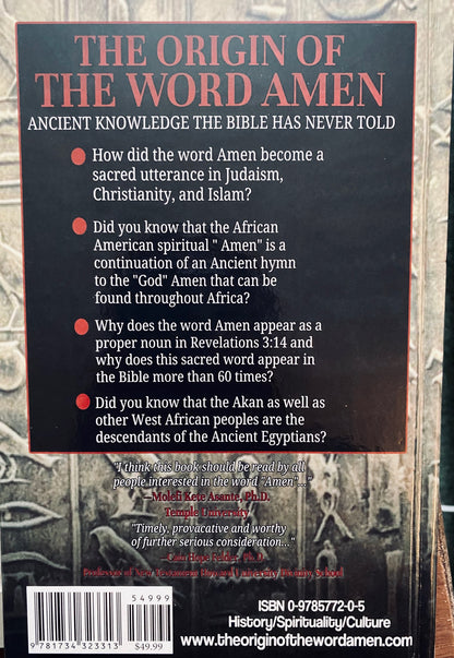The Origin of the Word Amen: Ancient Knowledge the Bible Has Never Told by O. Kwame Osei; Editor-Ph.D. Jahi Issa; Editor-Ph.D. Salim Faraji